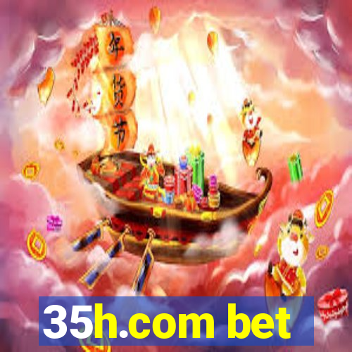 35h.com bet